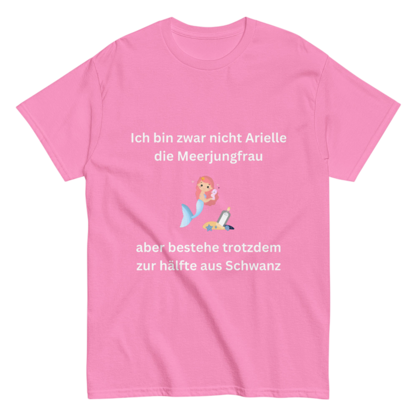 "Ich bin zwar nicht Arielle" Shirt