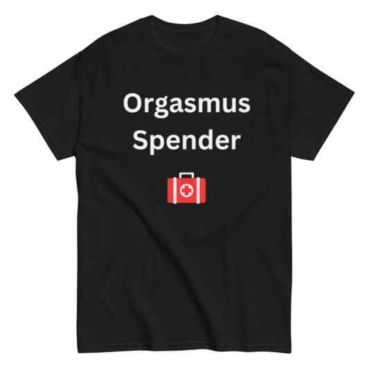 "Orgasmus Spender" Shirt