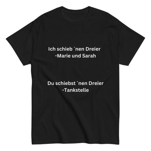 "Ich schieb ´nen Dreier" Shirt