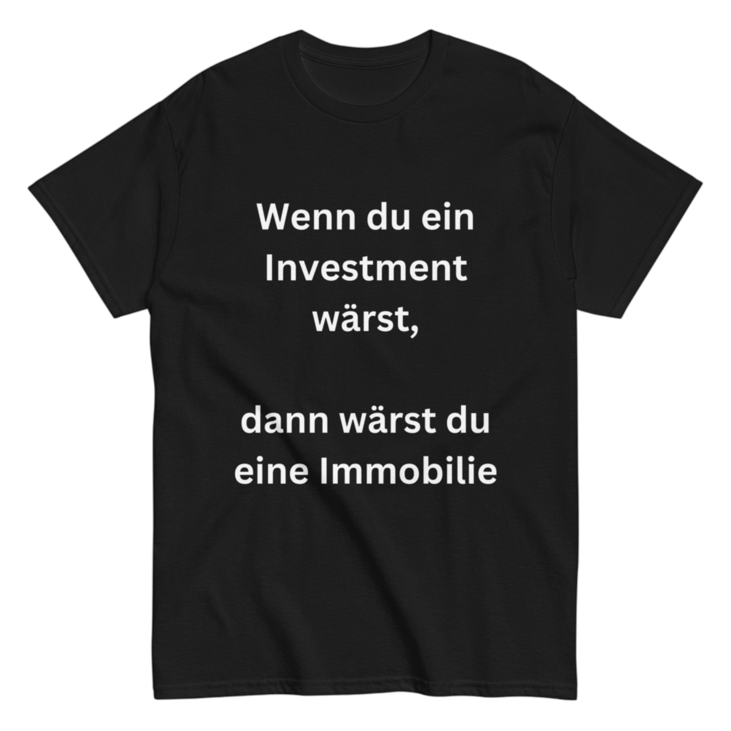 "Wenn du ein Investment wärst" Shirt