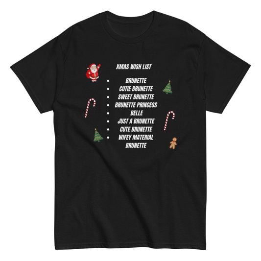 "XMas Wish List Brunette" Shirt