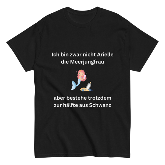 "Ich bin zwar nicht Arielle" Shirt