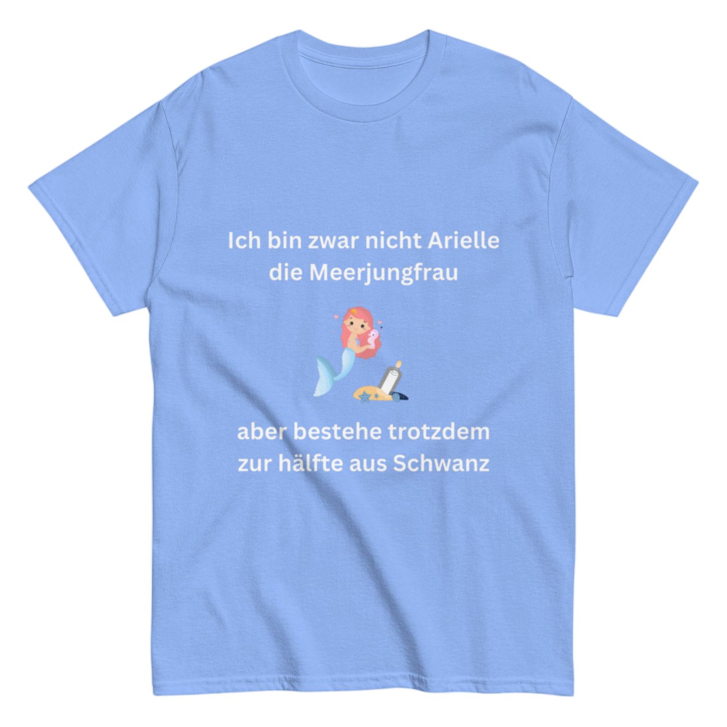 "Ich bin zwar nicht Arielle" Shirt