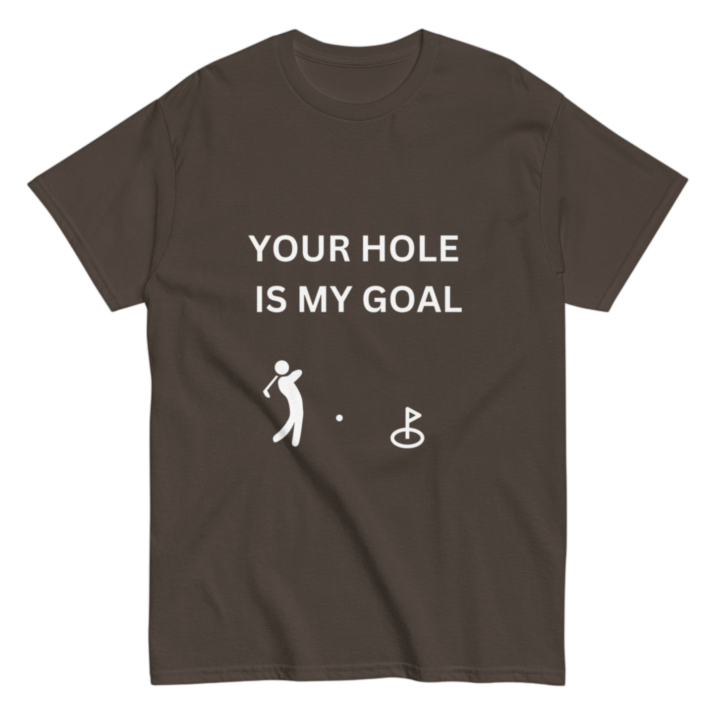 "Your hole is my" Shirt