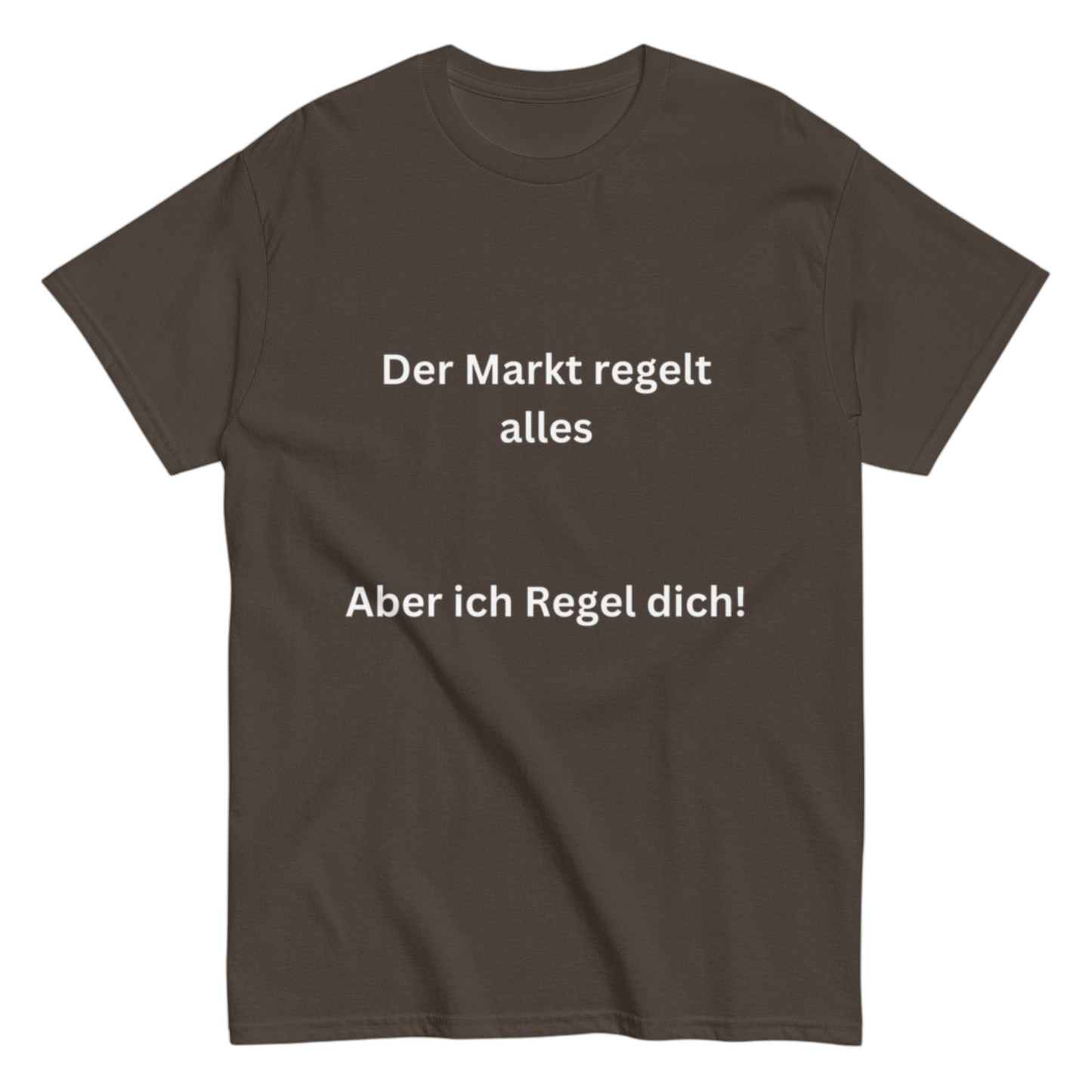 "Der Markt regelt alles" Shirt