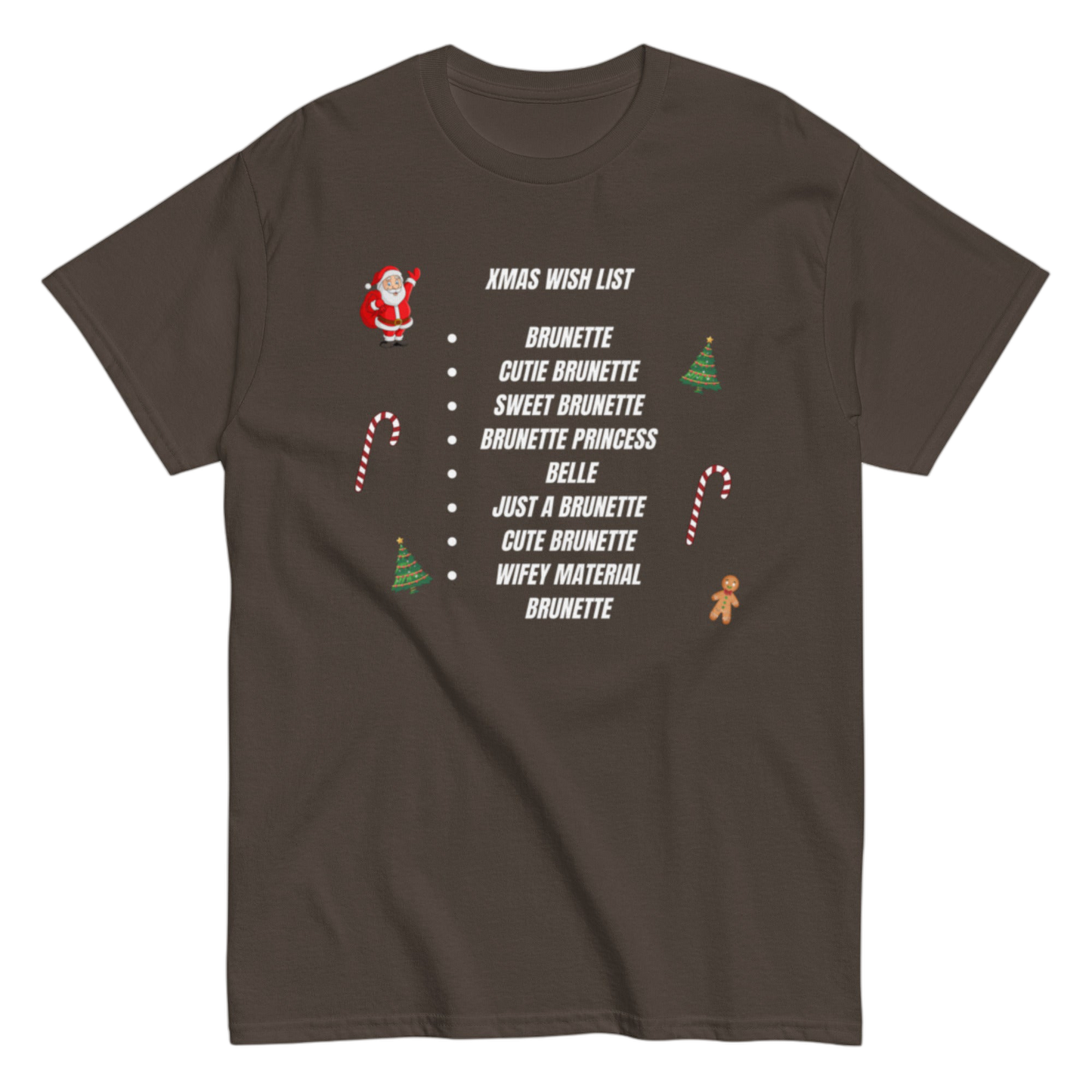 "XMas Wish List Brunette" Shirt