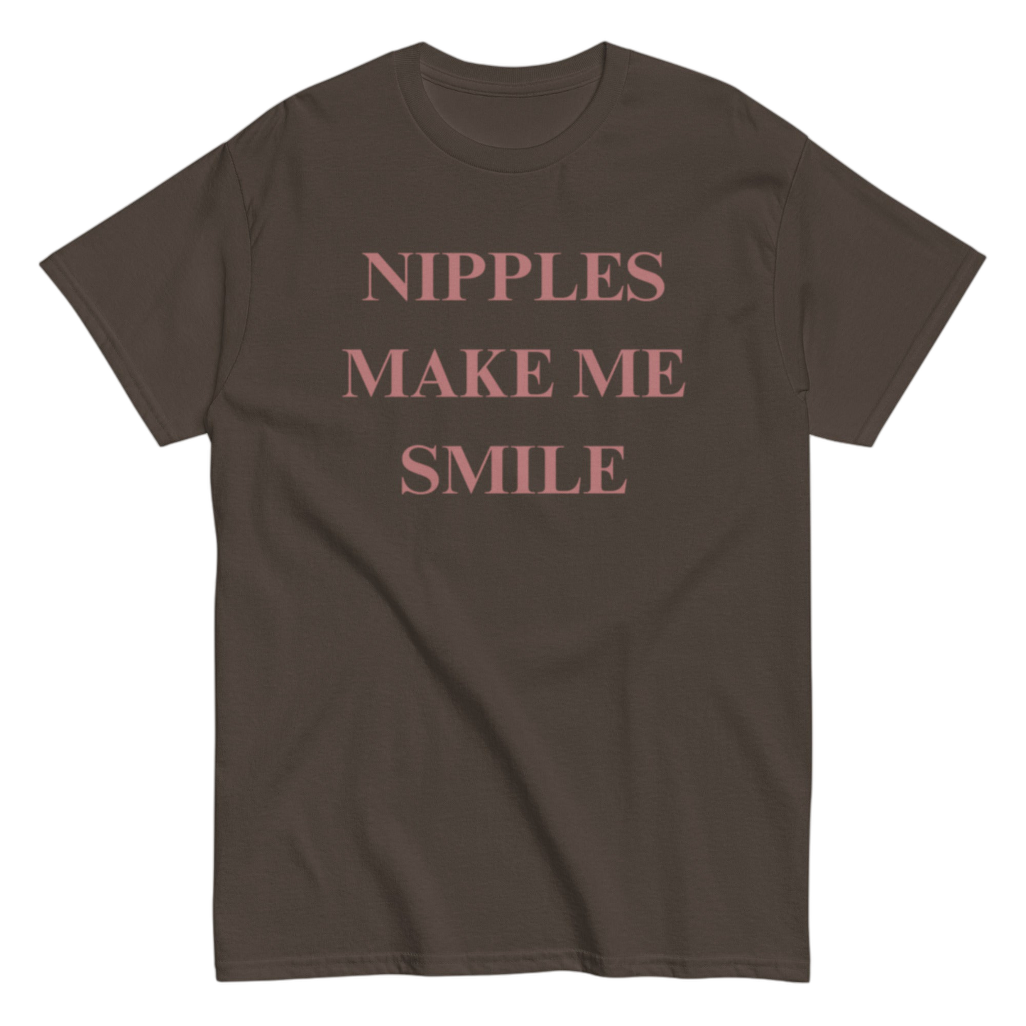 "Nipples make me smile" Shirt