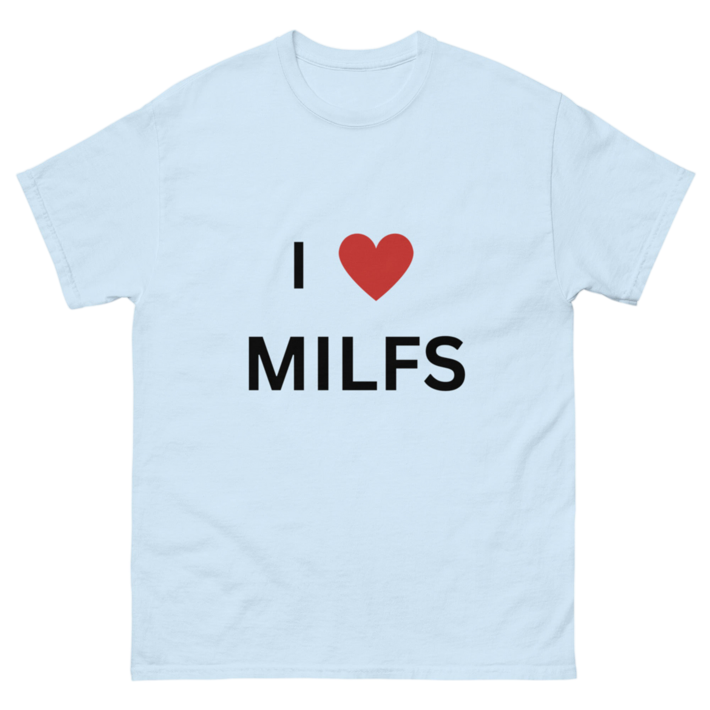 "I love Milfs" Shirt