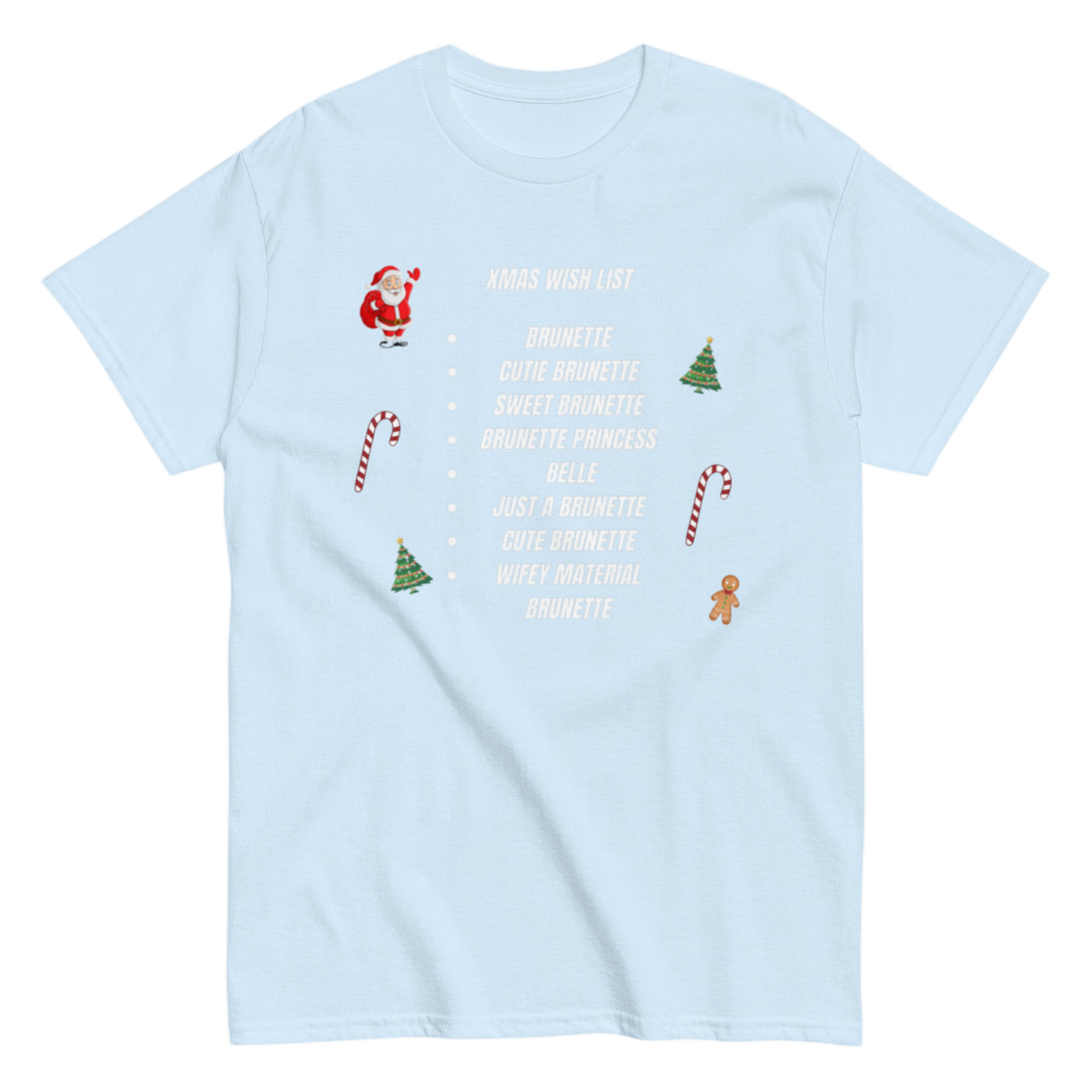 "XMas Wish List Brunette" Shirt