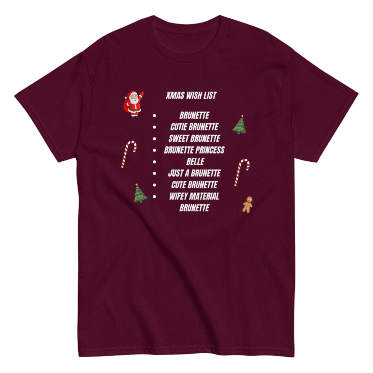 "XMas Wish List Brunette" Shirt