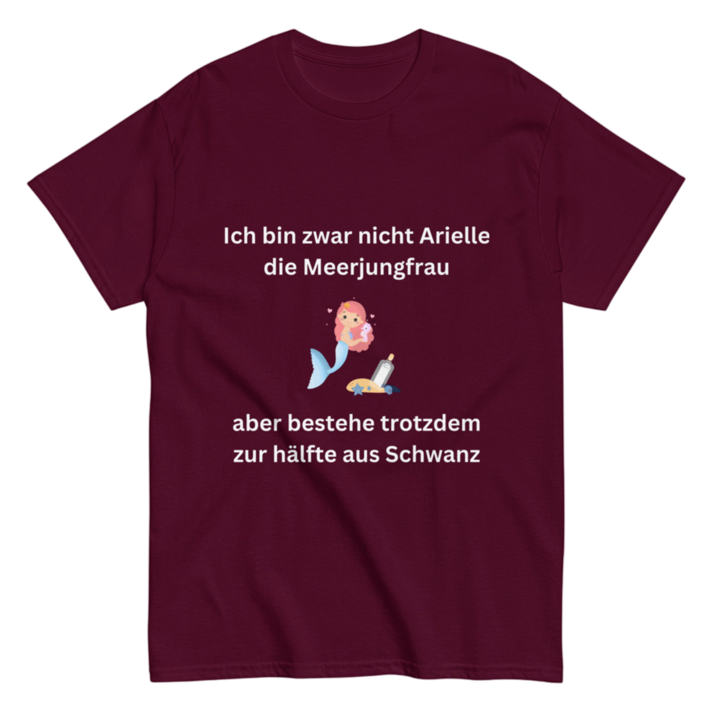 "Ich bin zwar nicht Arielle" Shirt