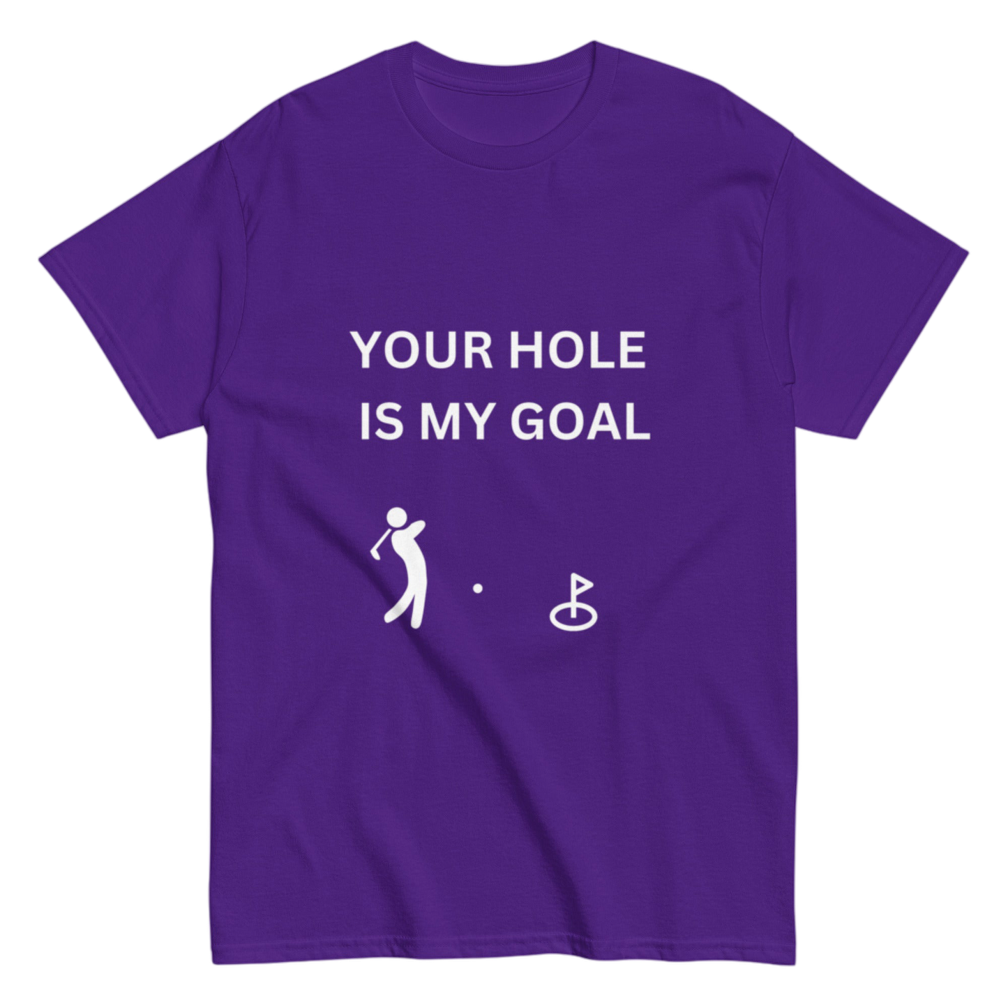 "Your hole is my" Shirt