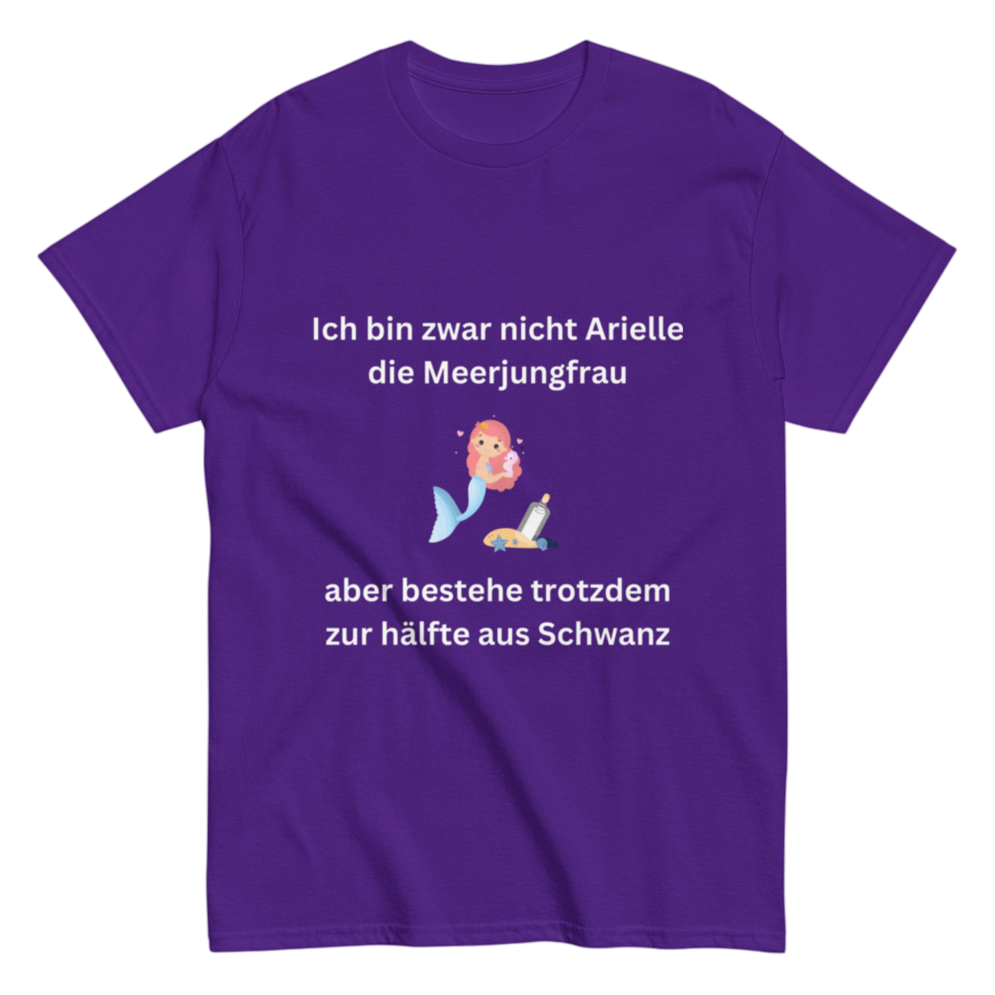 "Ich bin zwar nicht Arielle" Shirt