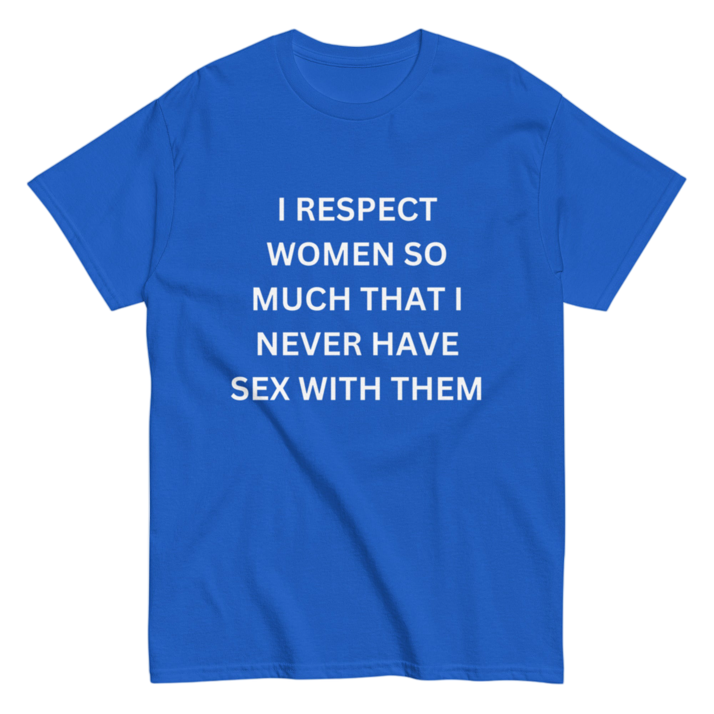 "I respect woman" Shirt