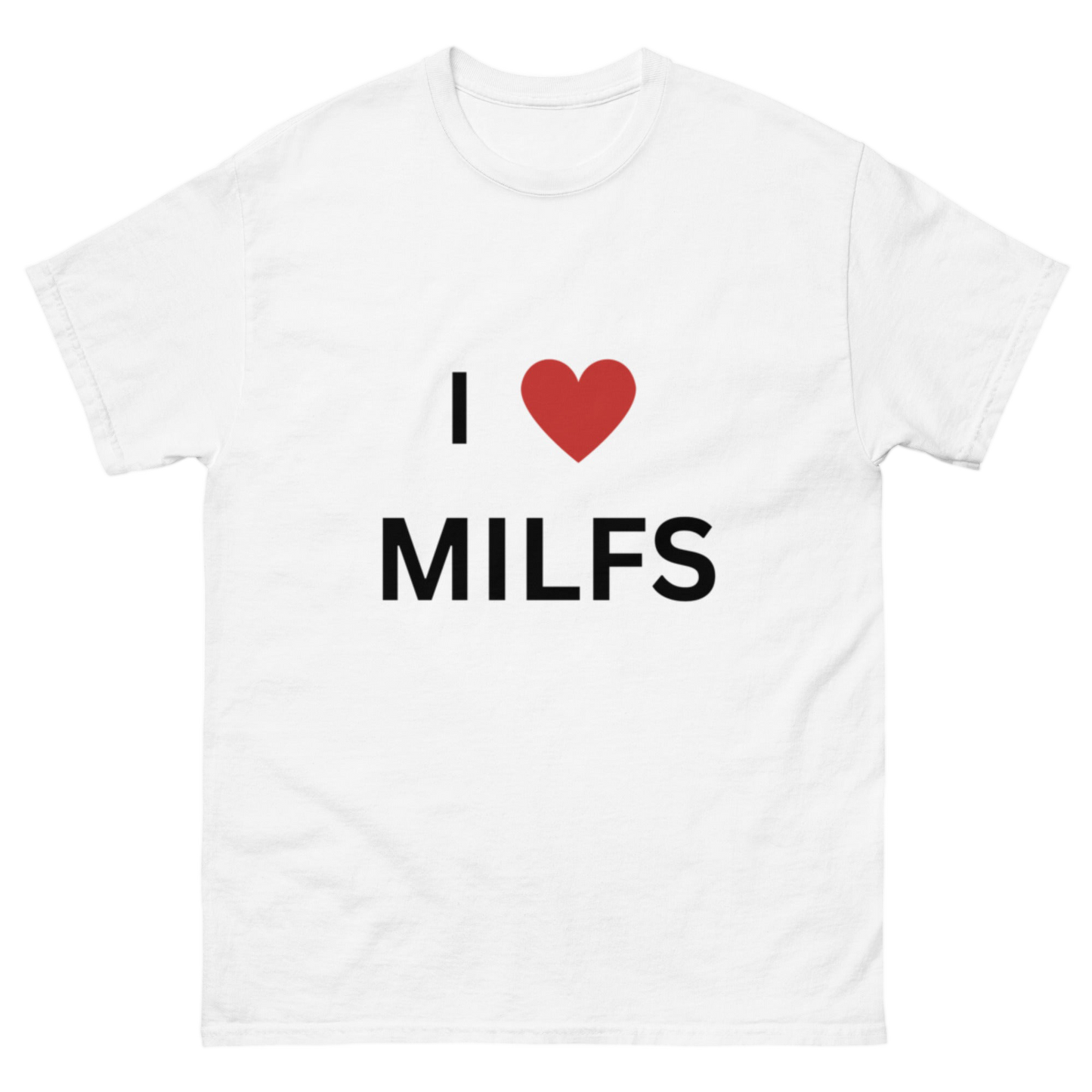 "I love Milfs" Shirt
