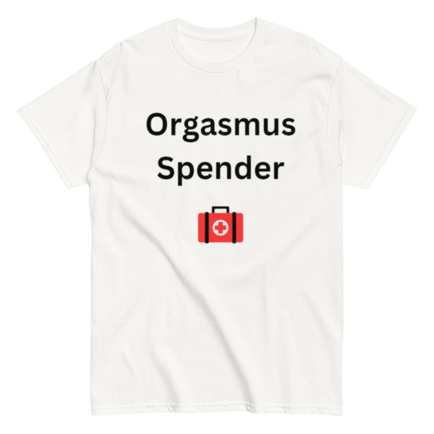 "Orgasmus Spender" Shirt