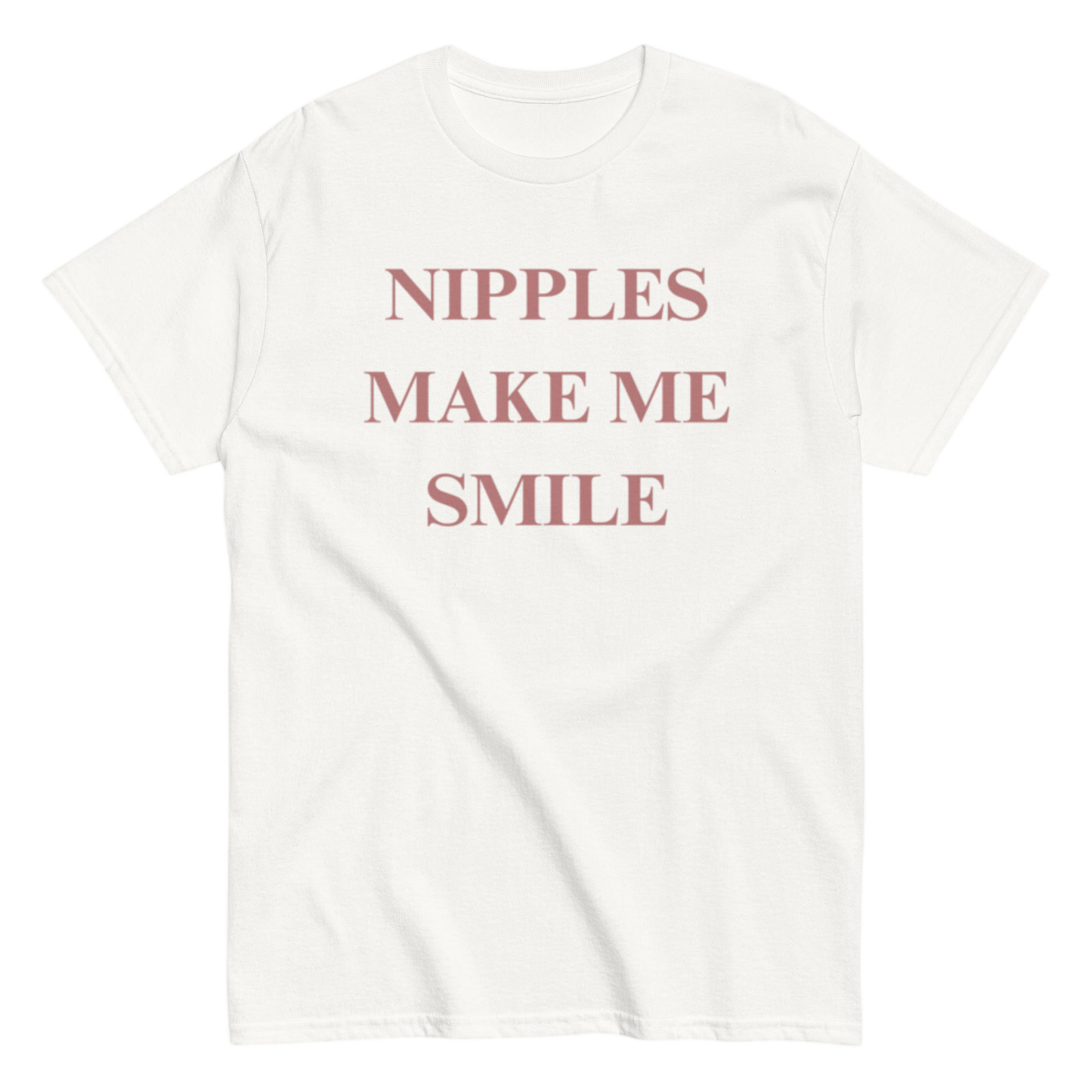 "Nipples make me smile" Shirt