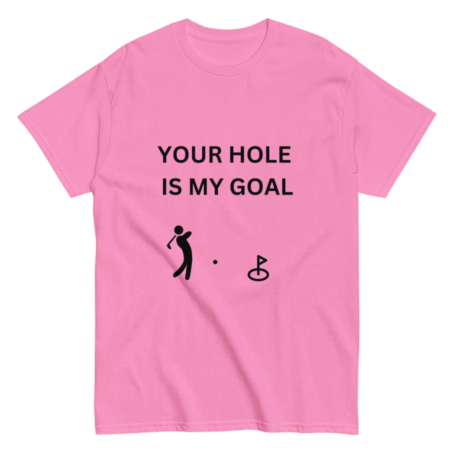 "Your hole is my" Shirt