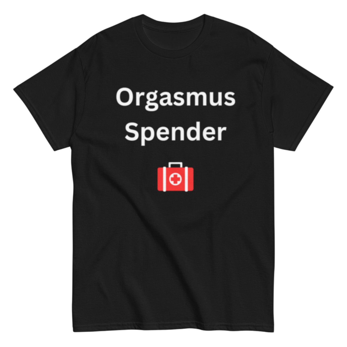 "Orgasmus Spender" Shirt
