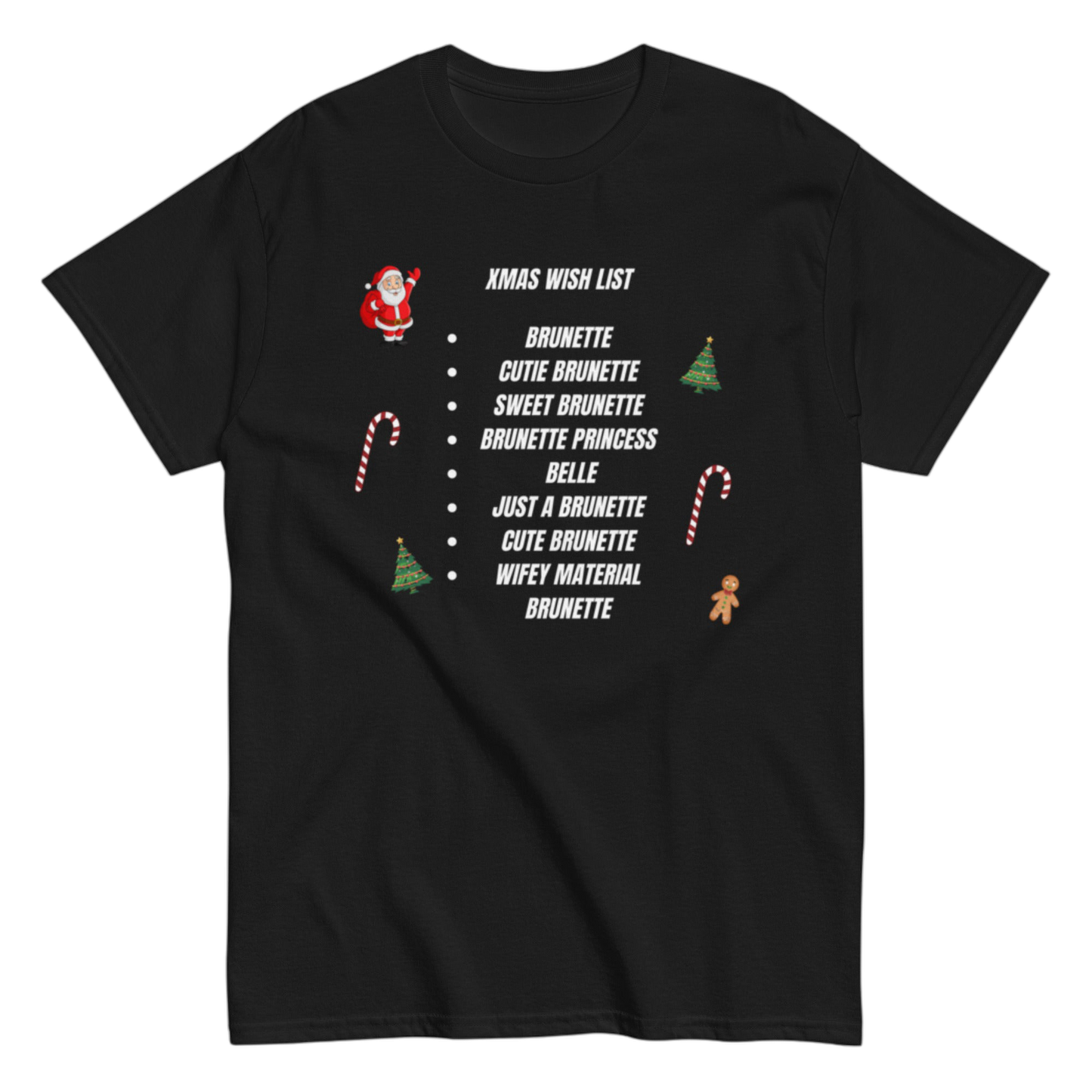 "XMas Wish List Brunette" Shirt