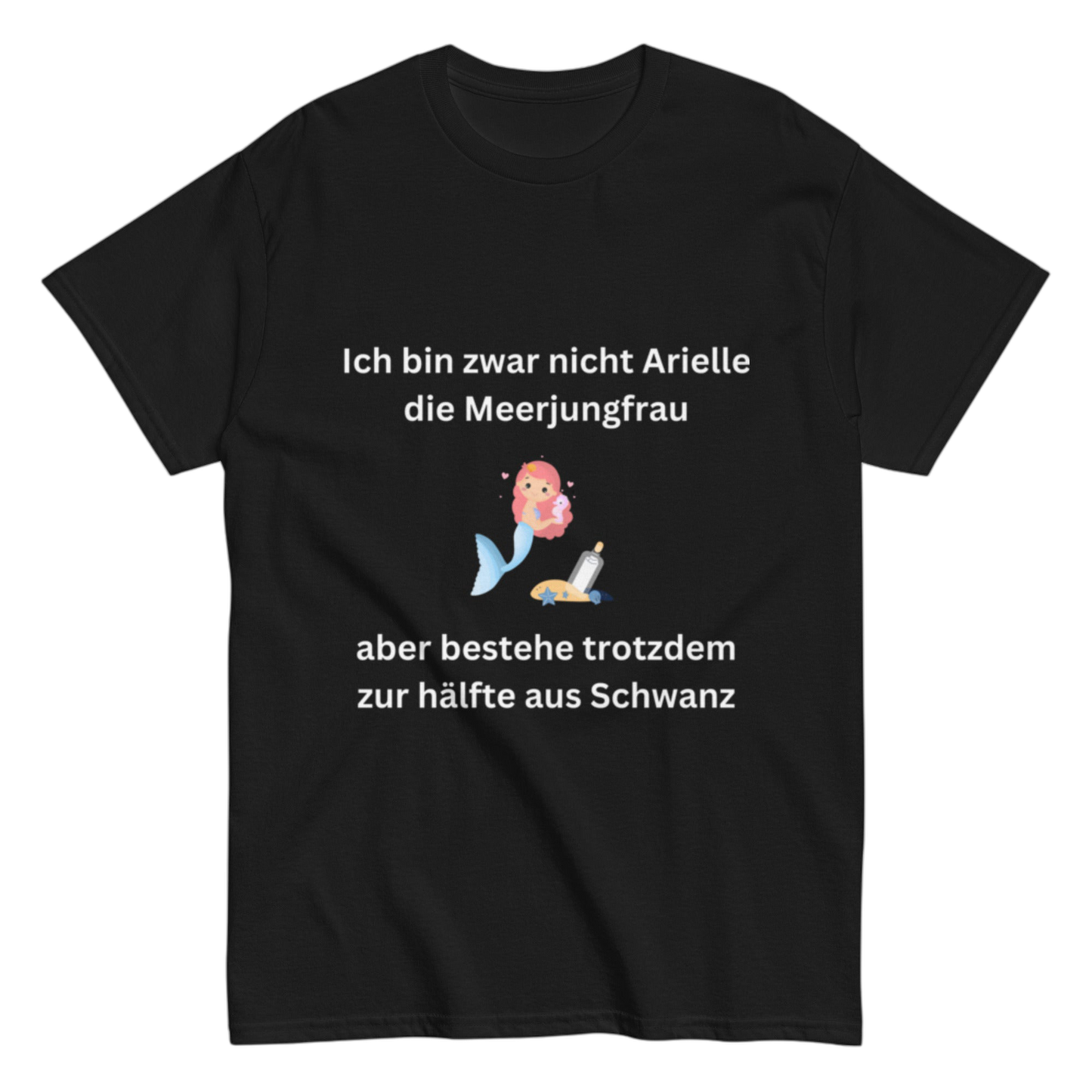 "Ich bin zwar nicht Arielle" Shirt