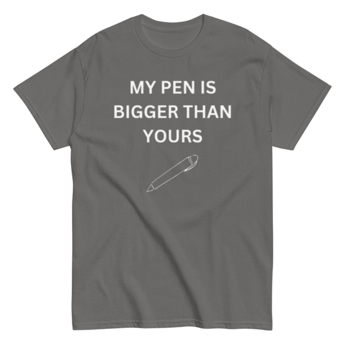 "My pen is" Shirt