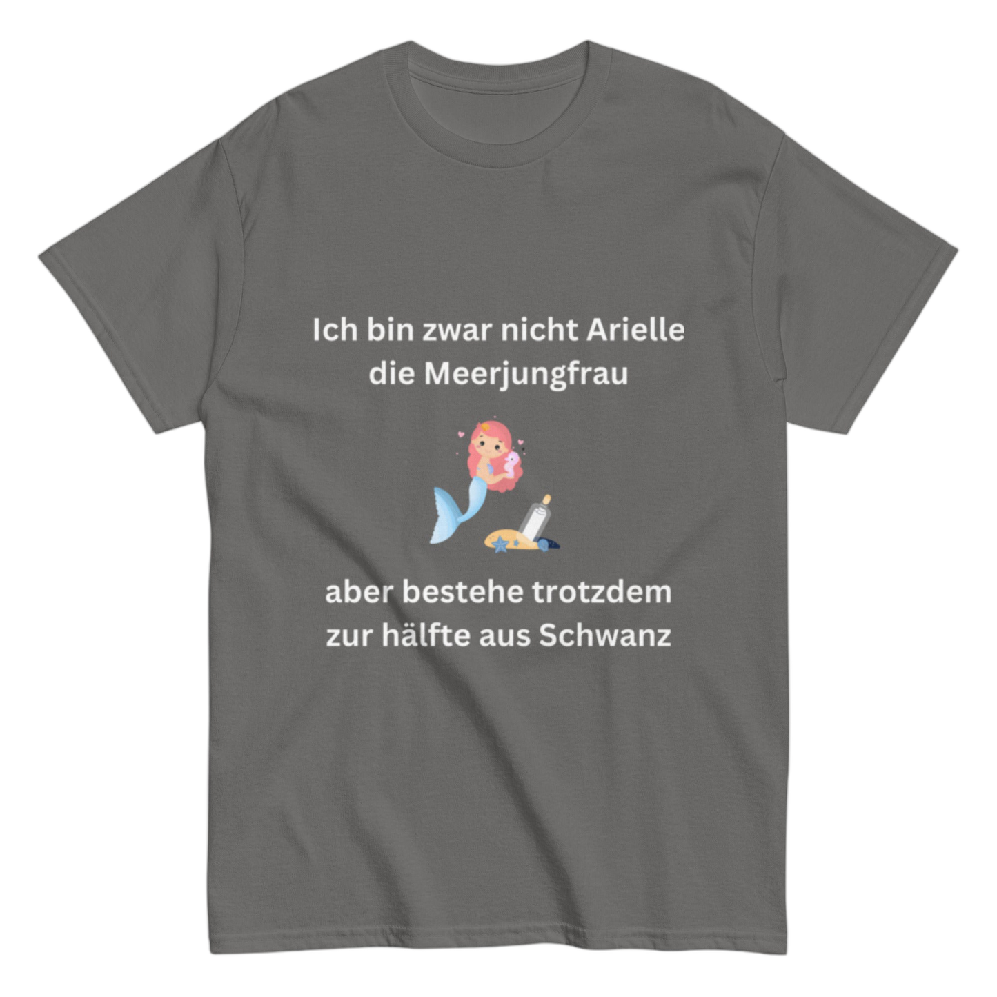 "Ich bin zwar nicht Arielle" Shirt