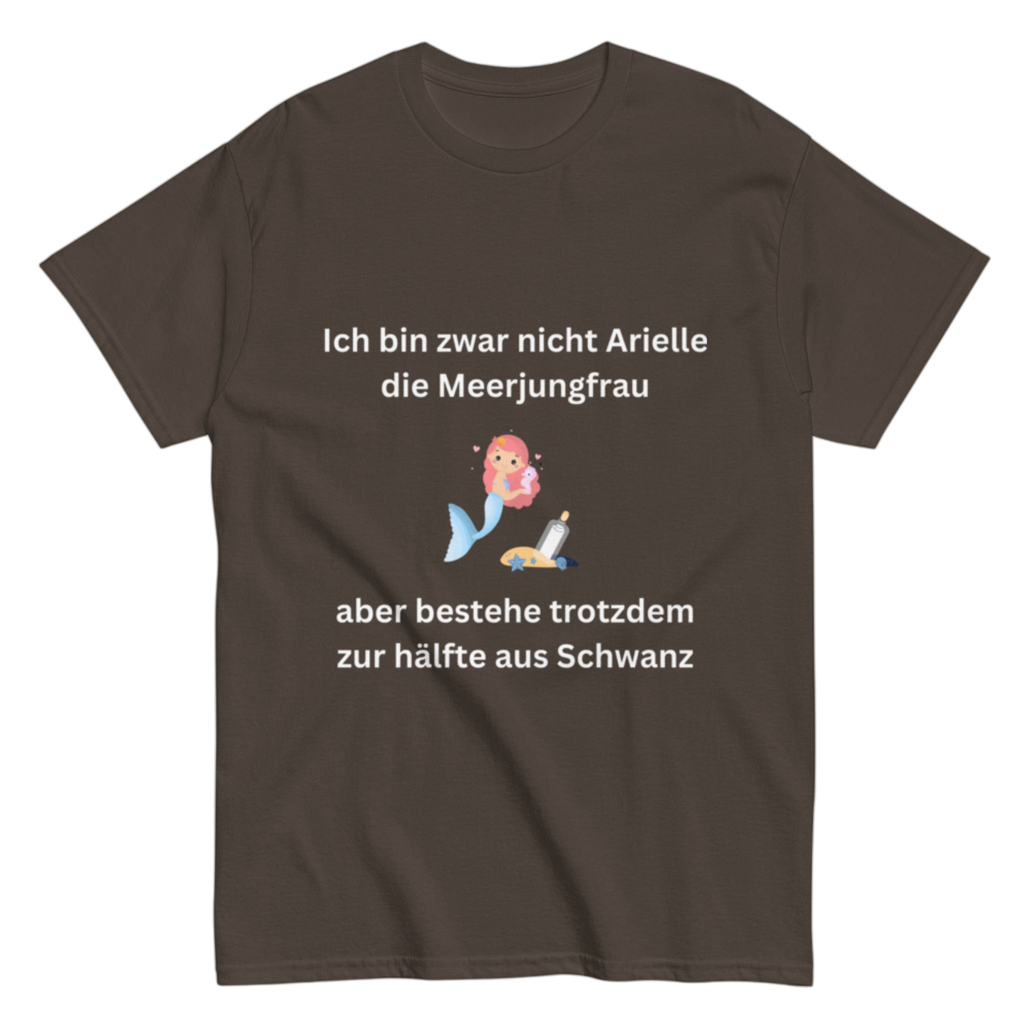 "Ich bin zwar nicht Arielle" Shirt