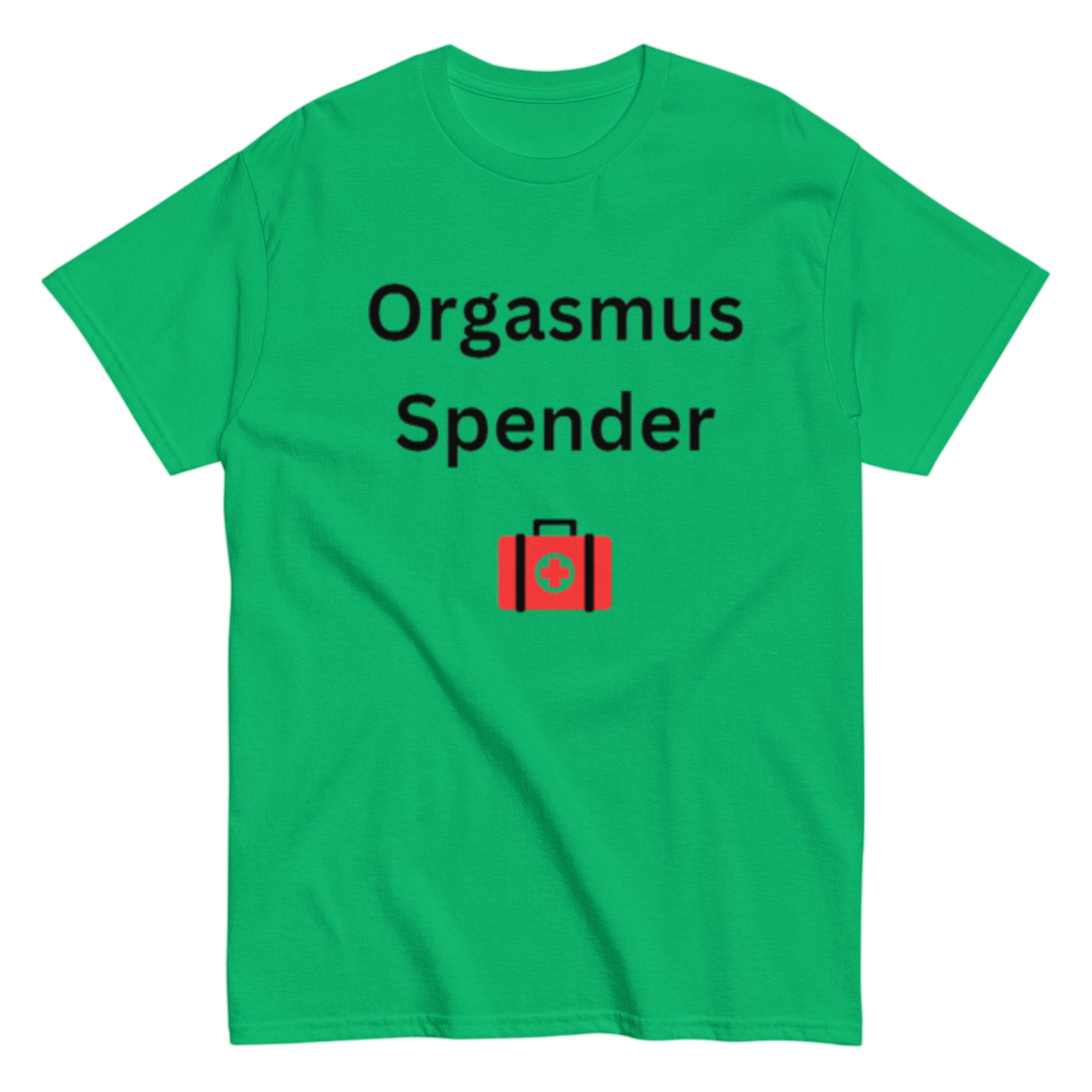 "Orgasmus Spender" Shirt