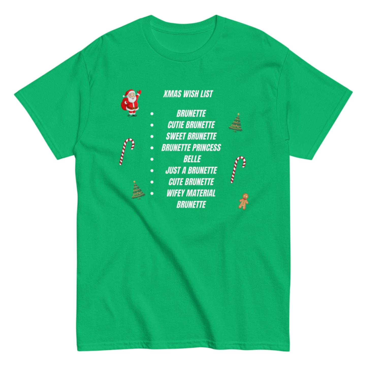 "XMas Wish List Brunette" Shirt