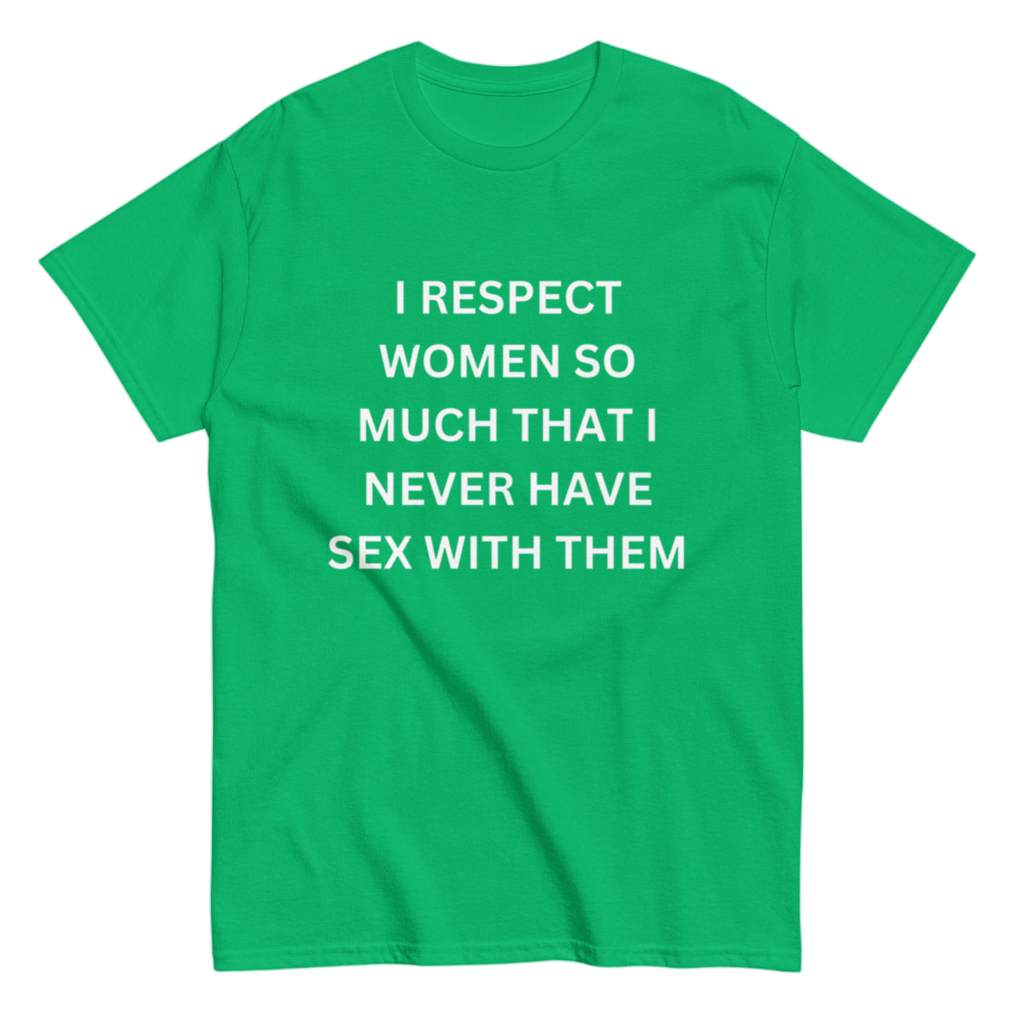 "I respect woman" Shirt