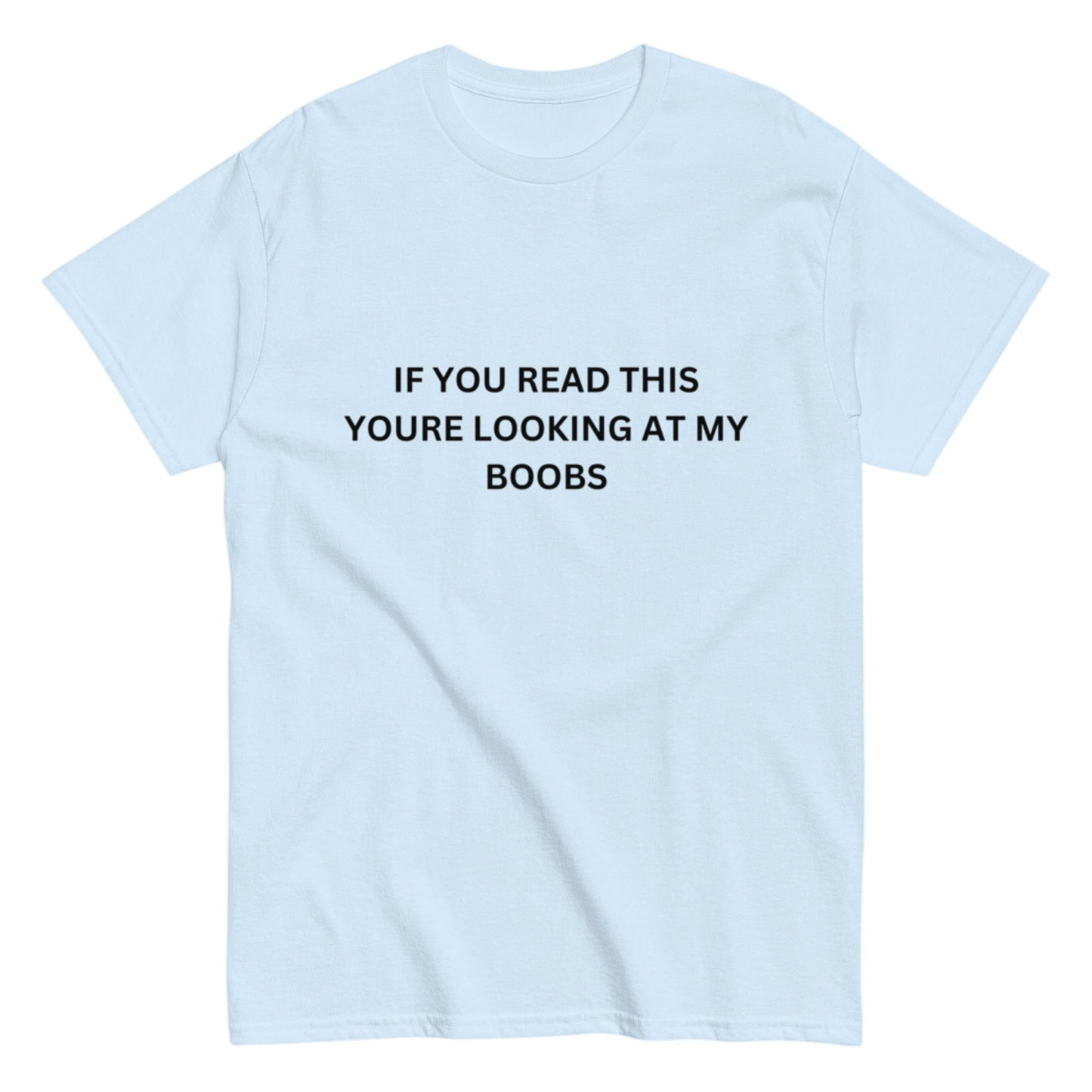 "If you read this" Shirt