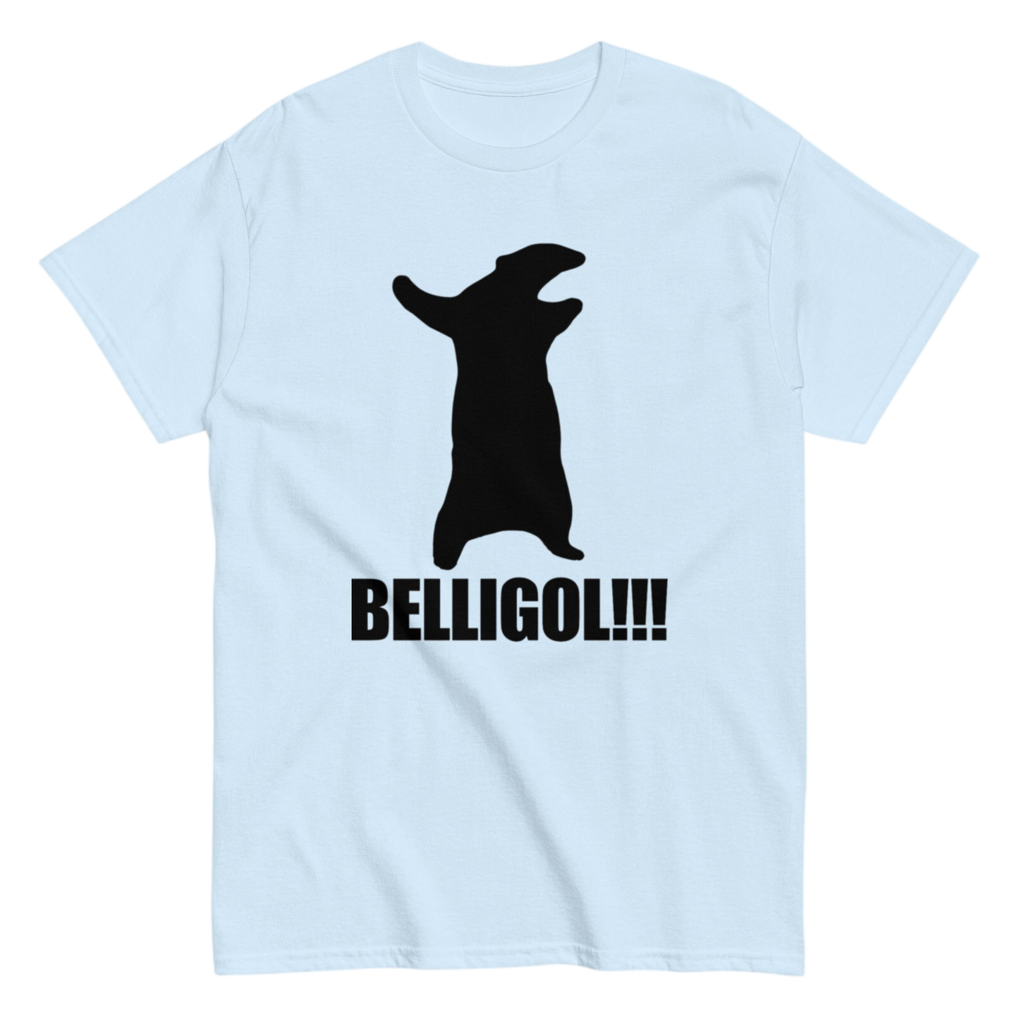 "BELLIGOL!!!" Shirt