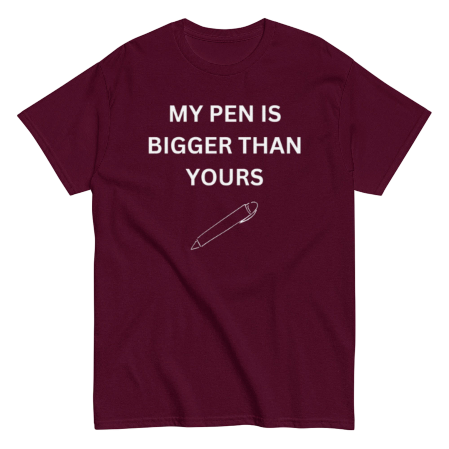 "My pen is" Shirt