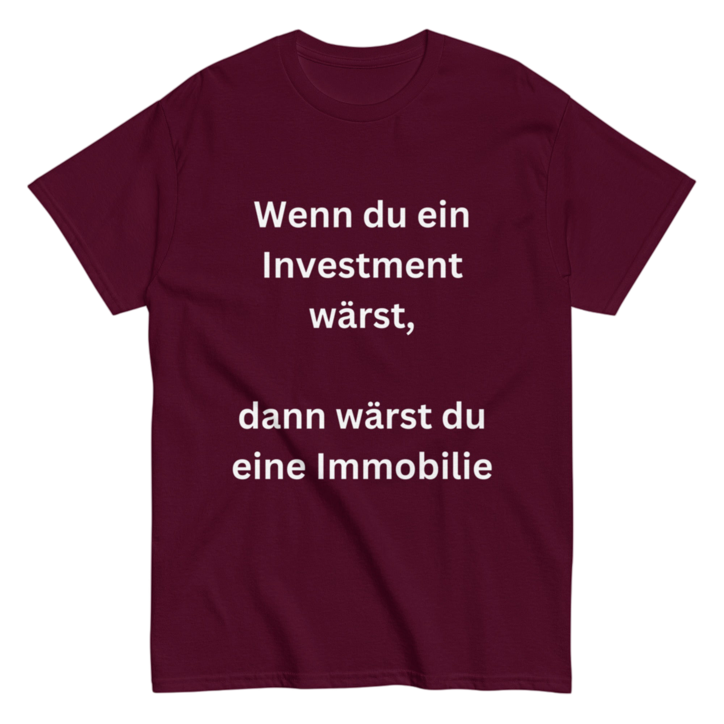 "Wenn du ein Investment wärst" Shirt