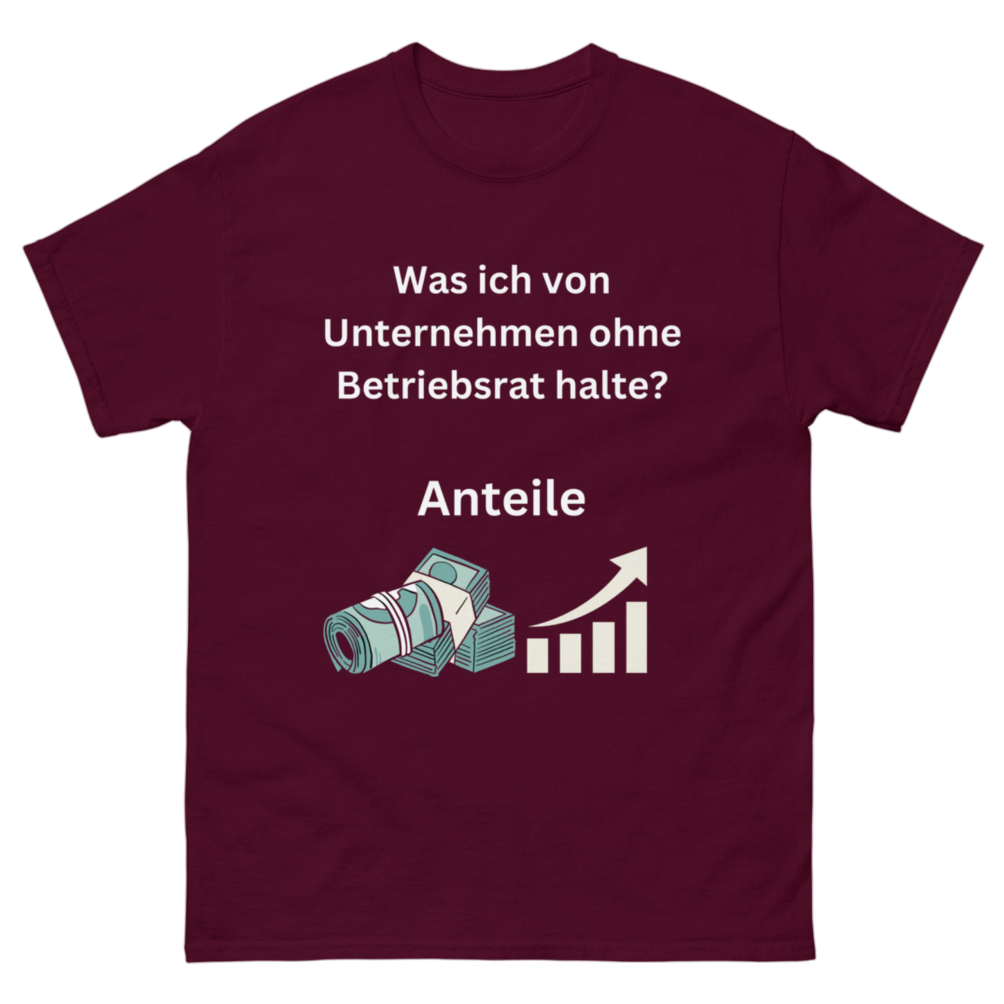 "Was ich von Unternehmen halte?" Shirt