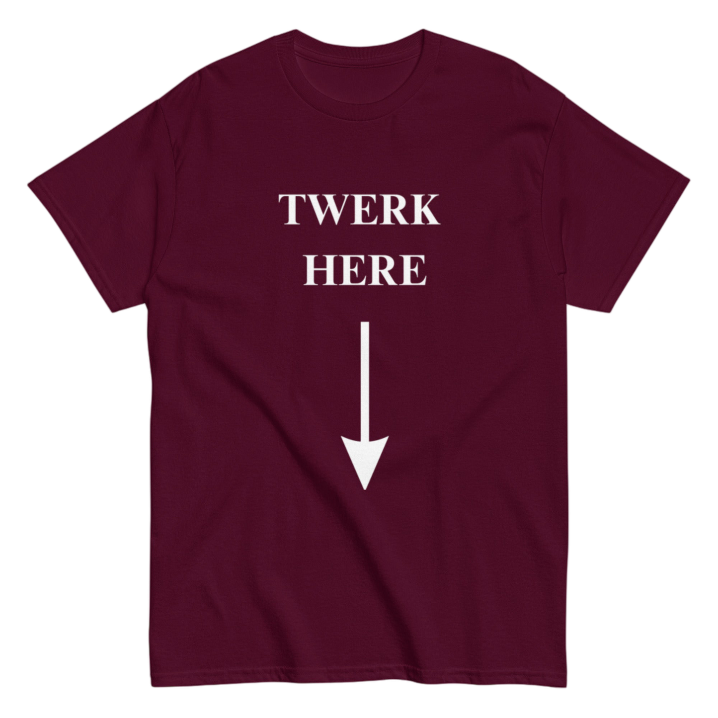"Twerk here" Shirt
