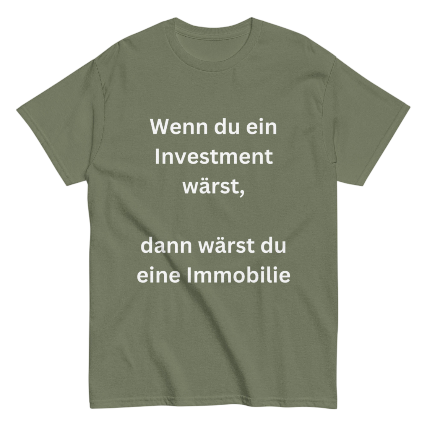 "Wenn du ein Investment wärst" Shirt