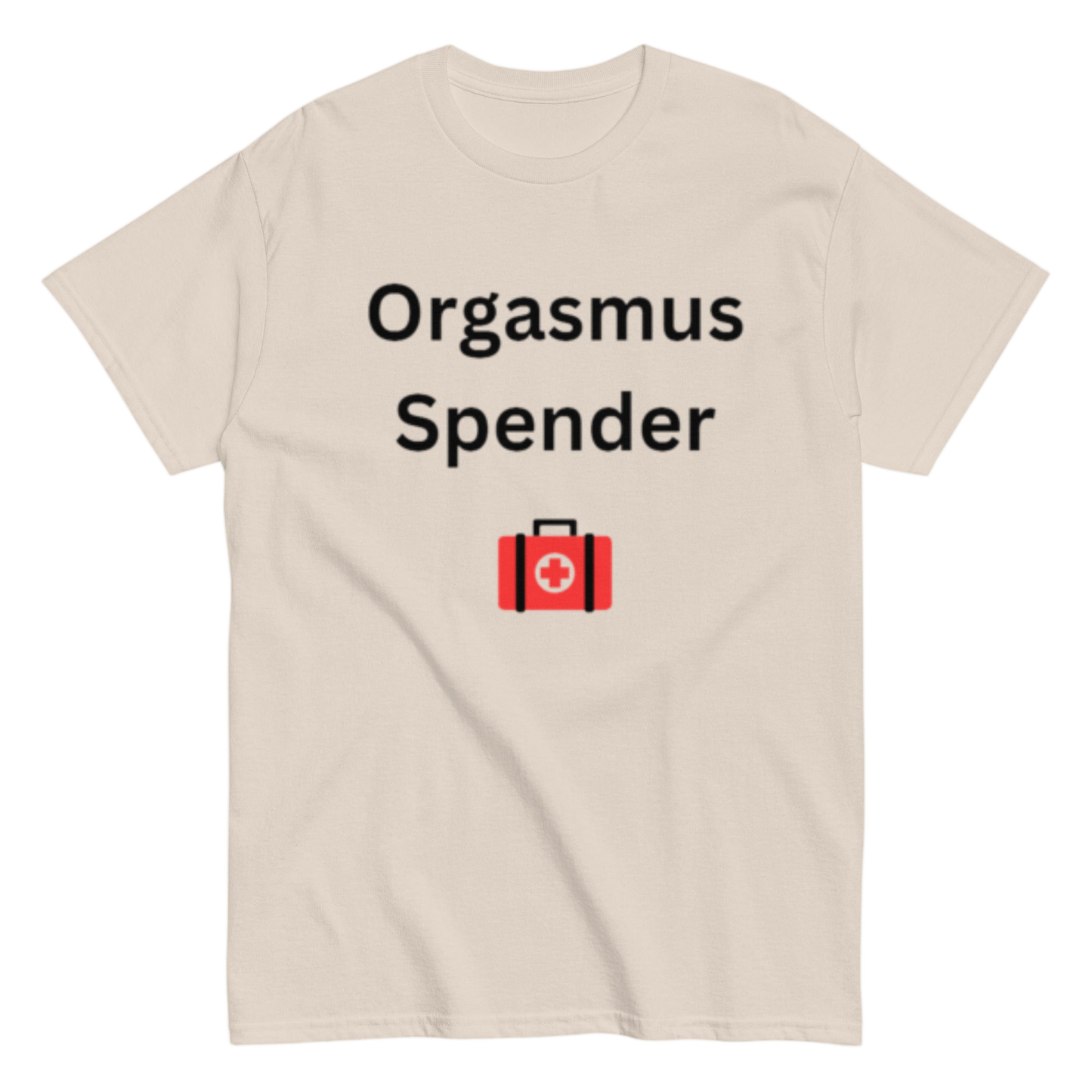 "Orgasmus Spender" Shirt