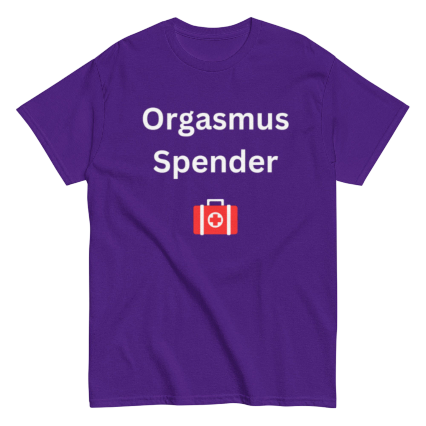 "Orgasmus Spender" Shirt