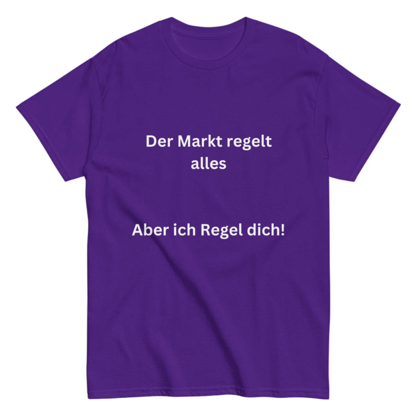 "Der Markt regelt alles" Shirt