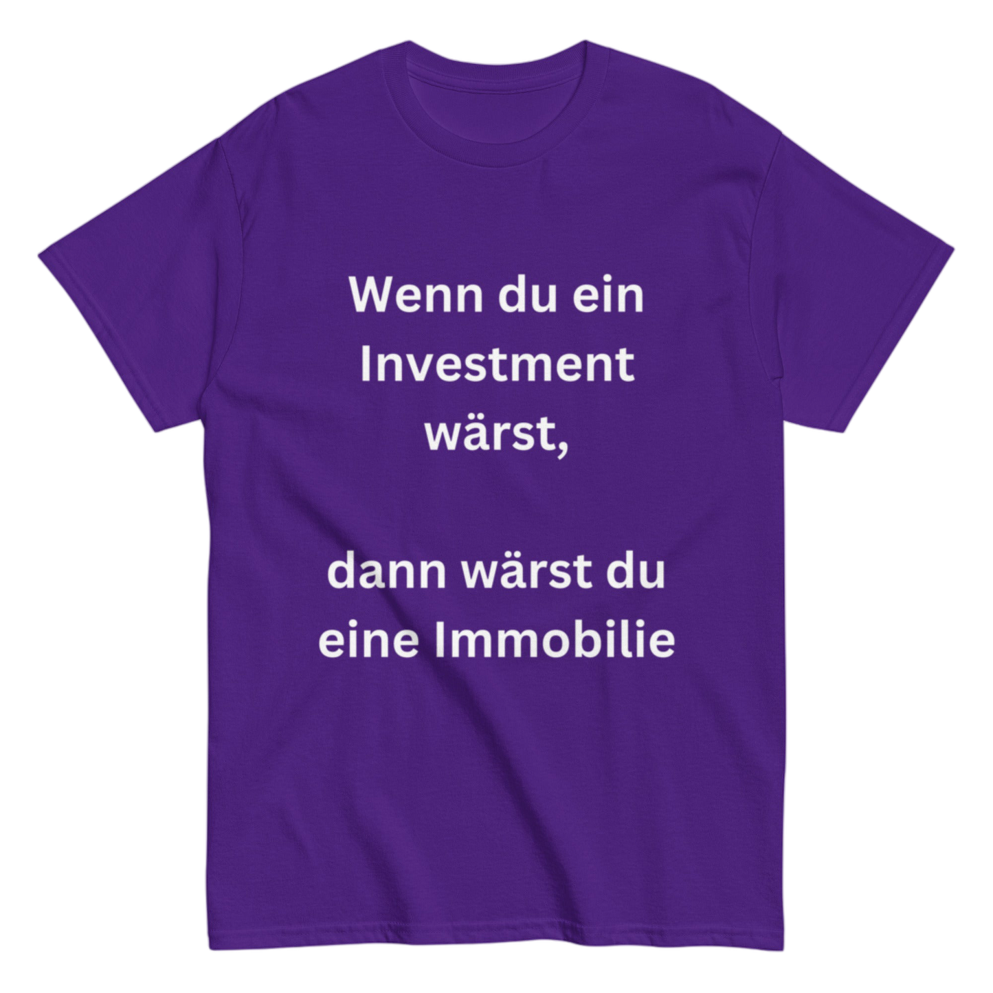 "Wenn du ein Investment wärst" Shirt