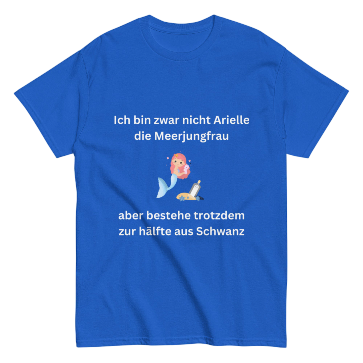 "Ich bin zwar nicht Arielle" Shirt