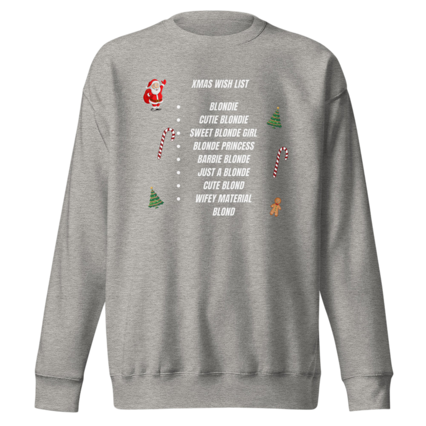 "XMas Wish List Blondie" Pullover